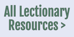 Lectionary Resources
